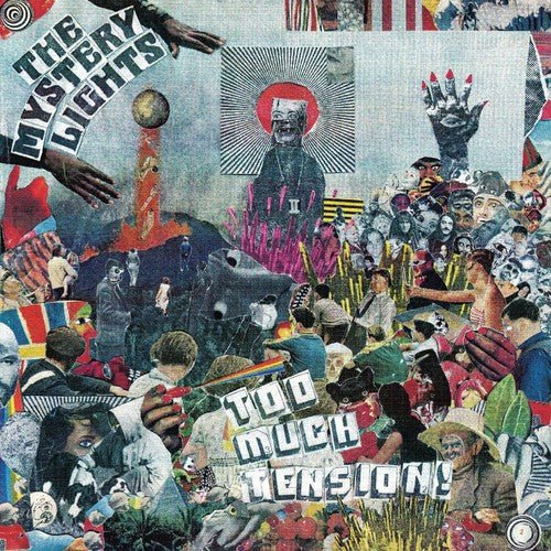 Mystery Lights - Too Much Tension - LEVITATION