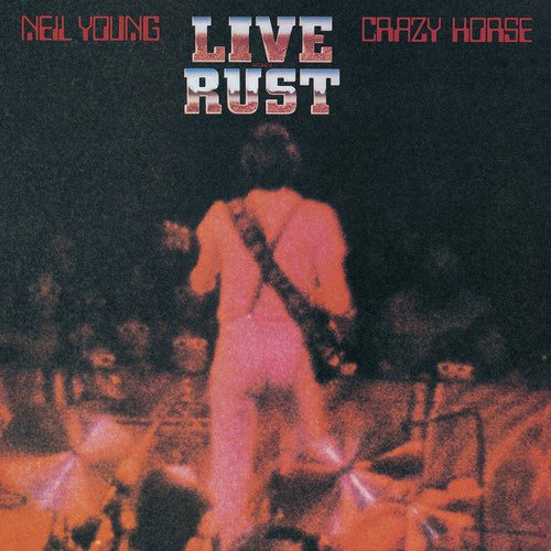 Neil & Crazy Horse Young - Live Rust - LEVITATION