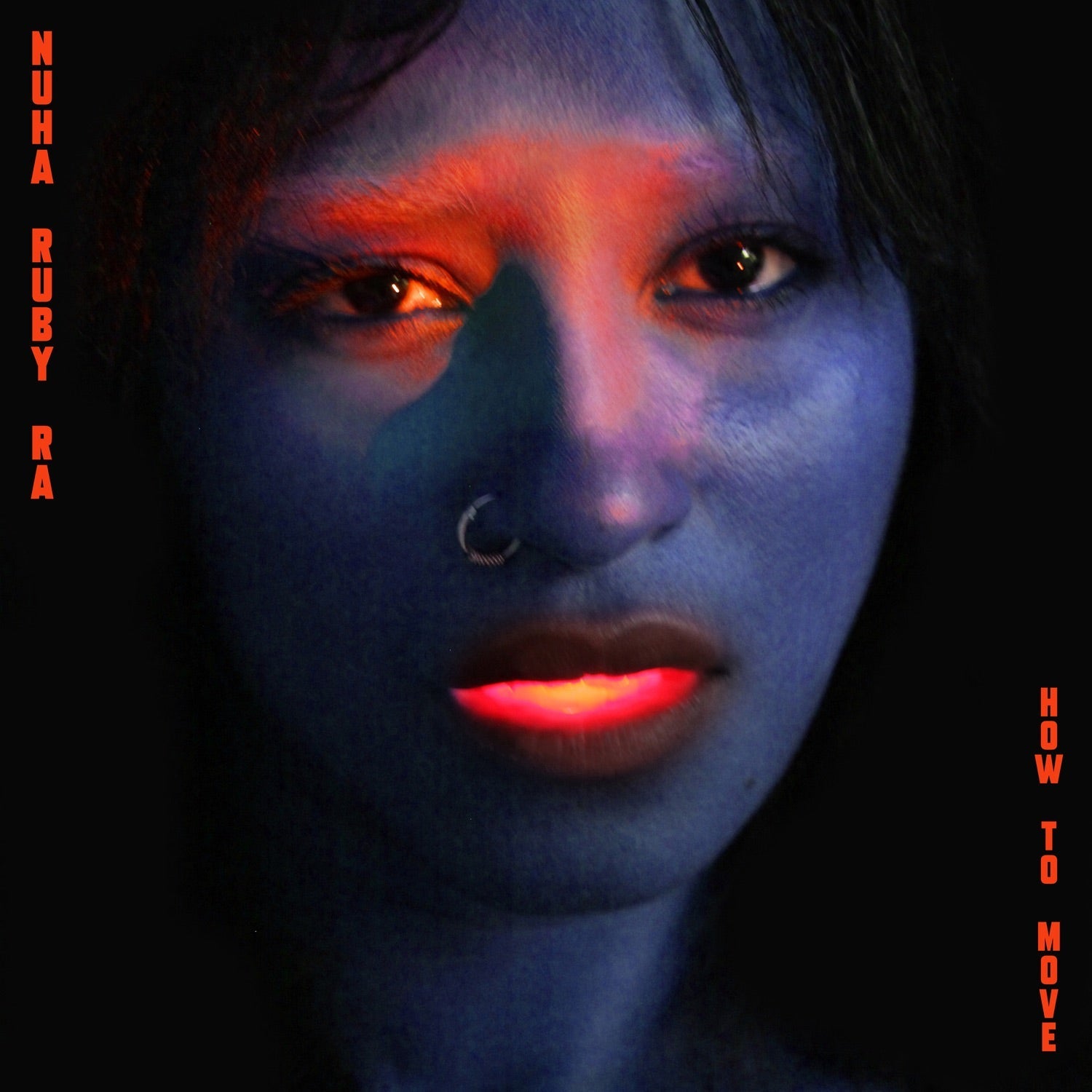 Nuha Ruby Ra - How to Move (Red Vinyl) - LEVITATION