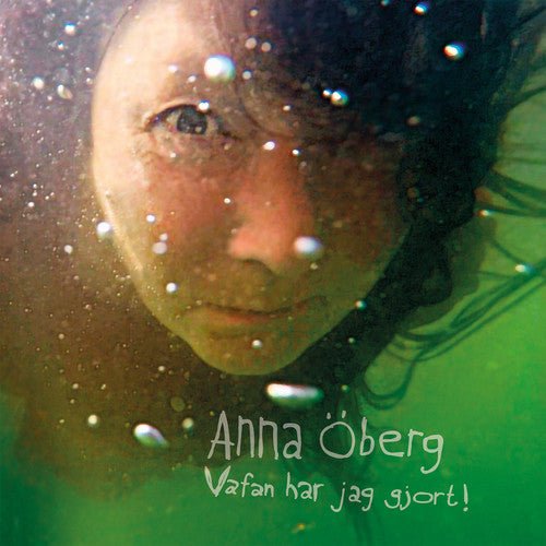 Oberg Anna - Vafan Har Jag Gjort! - LEVITATION