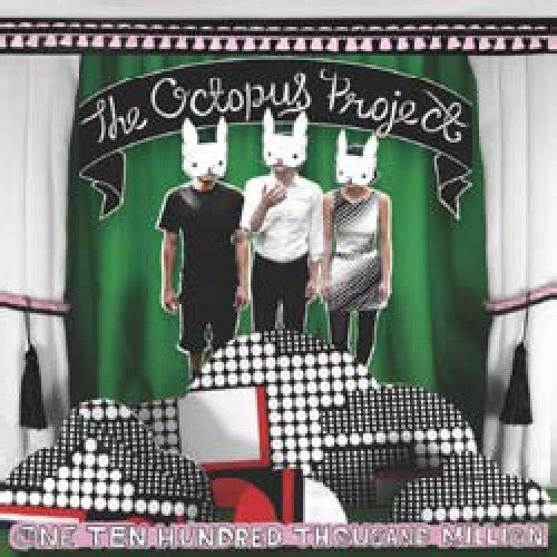 Octopus Project - One Ten Hundred Thousand Million - LEVITATION