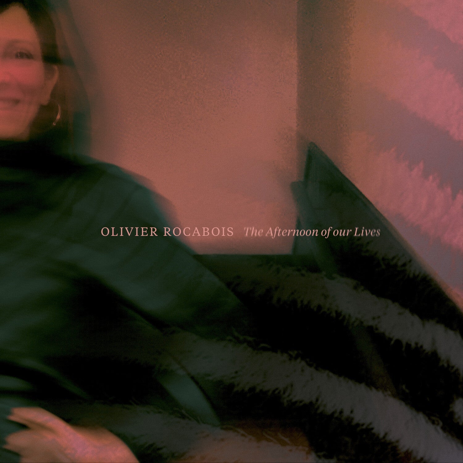 Olivier Rocabois - The Afternoon of Our Lives - LEVITATION