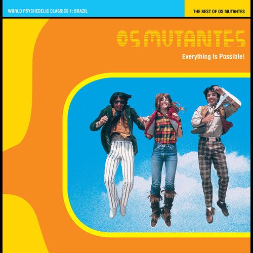 Os Mutantes - Everything is Possible! the Best of Os Mutantes - LEVITATION