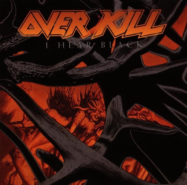 Overkill - I Hear Black - LEVITATION