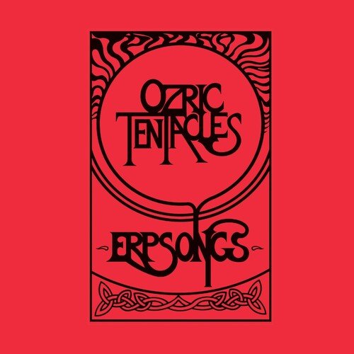 Ozric Tentacles - Erpsongs - LEVITATION