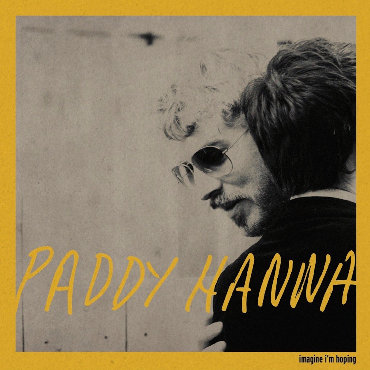 Paddy Hanna - Imagine I'm Hoping - LEVITATION