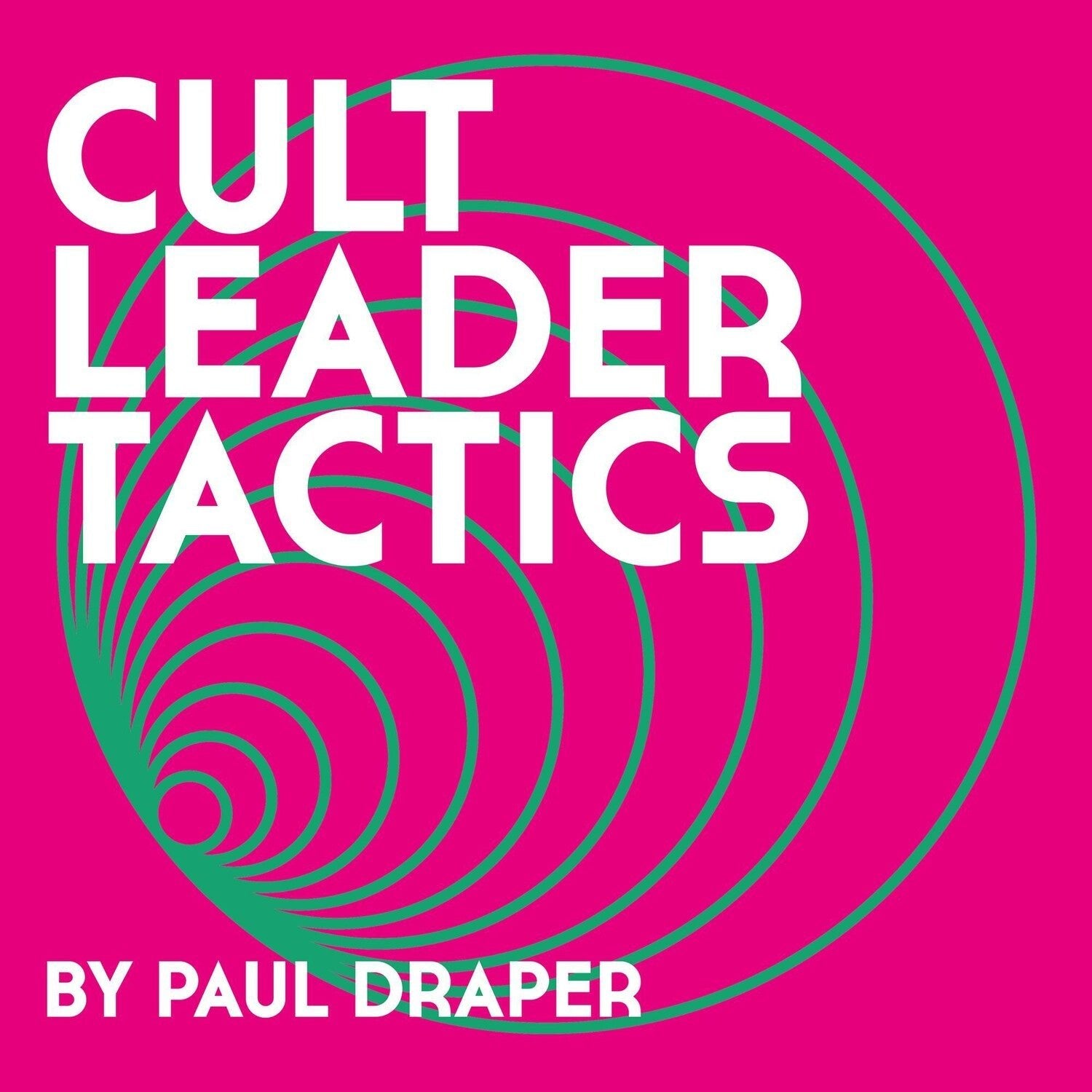 Paul Draper - Cult Leader Tactics - LEVITATION