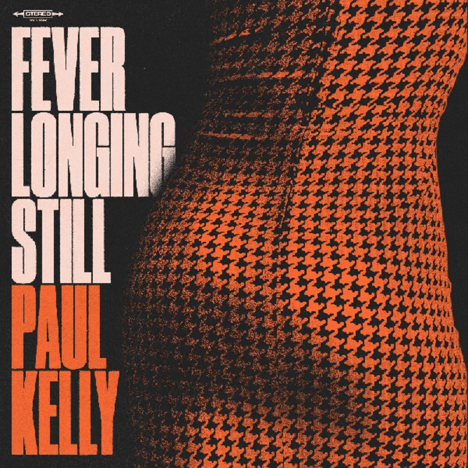 Paul Kelly - Fever Longing Still (Orange Vinyl) - LEVITATION