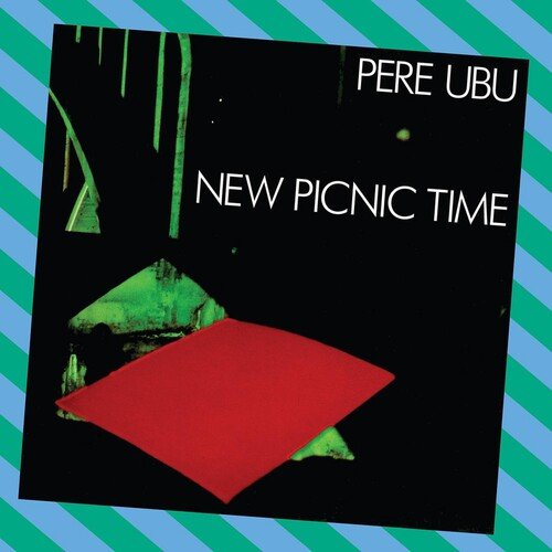 Pere Ubu - New Picnic Time - LEVITATION