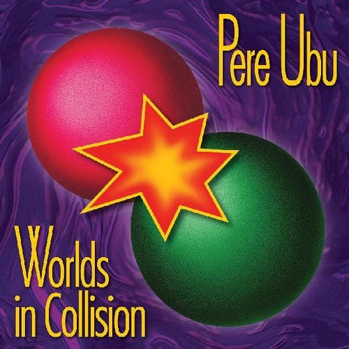 Pere Ubu - Worlds in Collision - LEVITATION