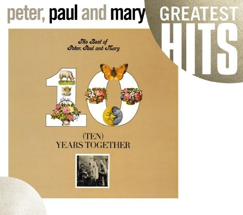 Peter Paul & Mary - The Best Of Peter, Paul and Mary: Ten Years Together (CD) - LEVITATION