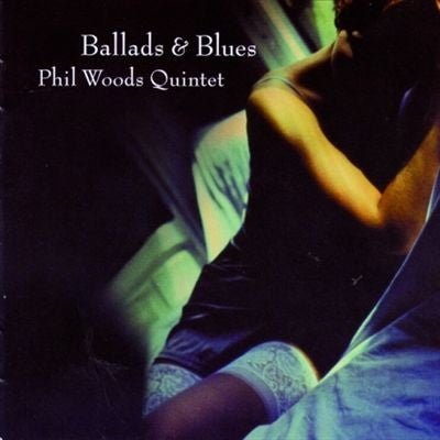 Phil Quintet Woods - Ballads & Blues - LEVITATION