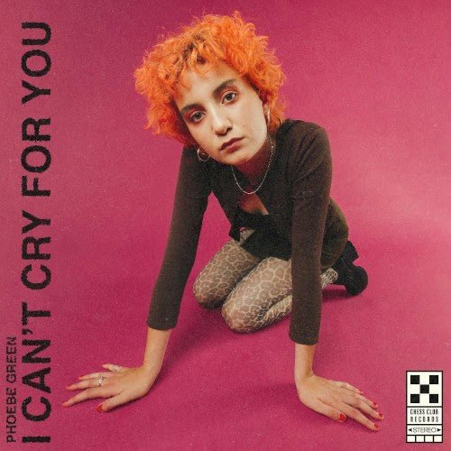 Phoebe Green - I Can't Cry for You - LEVITATION
