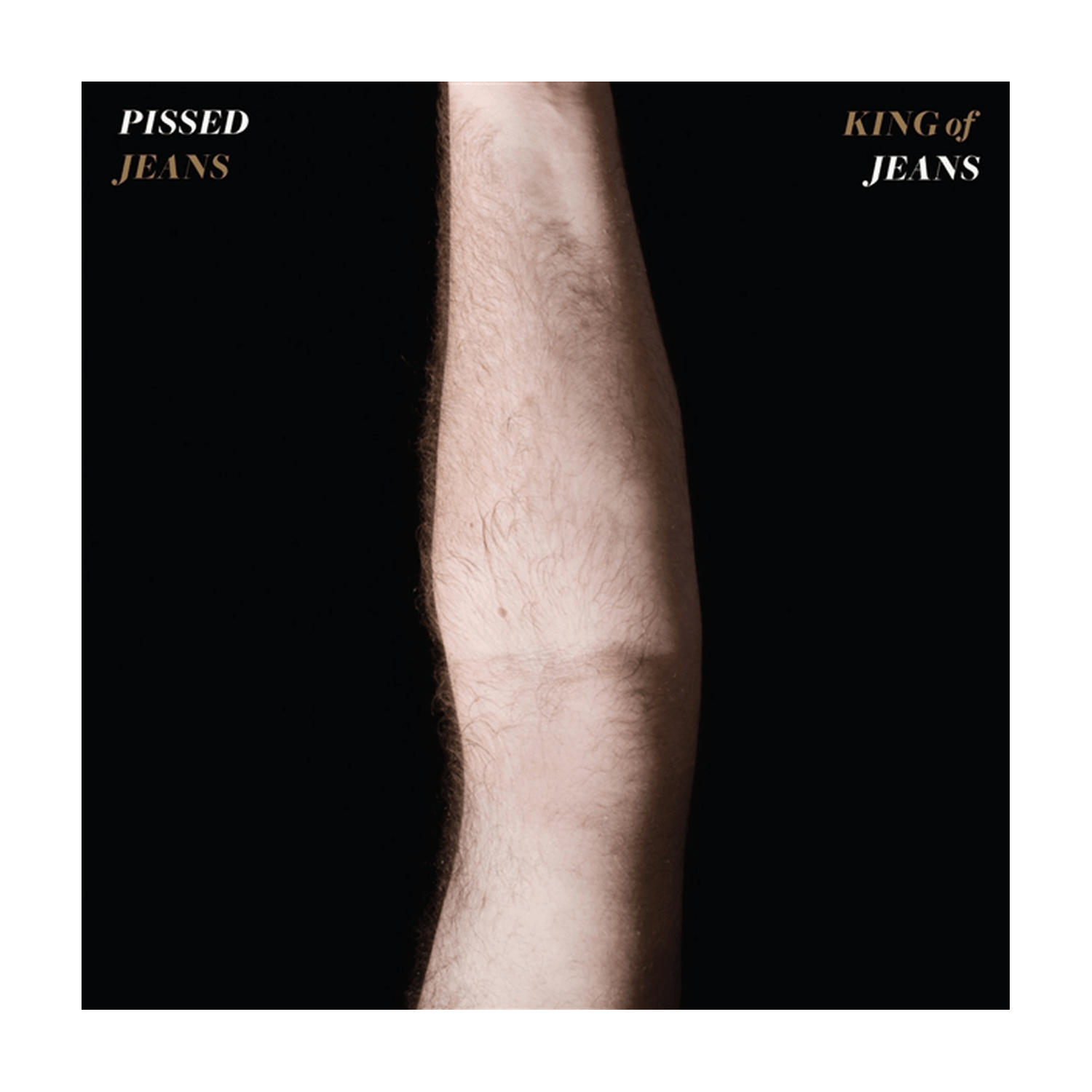 Pissed Jeans - King of Jeans (Clear Vinyl) - LEVITATION