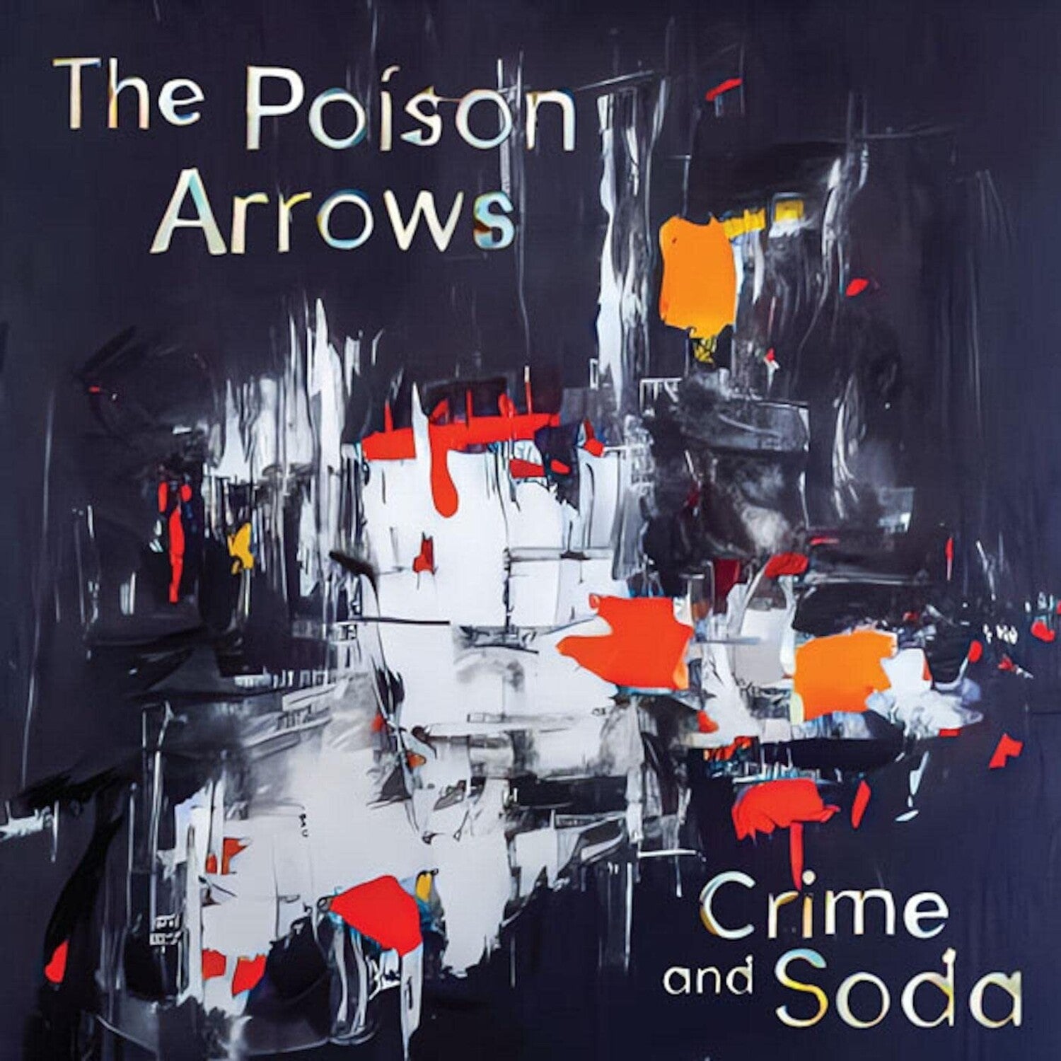 Poison Arrows - Crime and Soda (Silver Vinyl) - LEVITATION