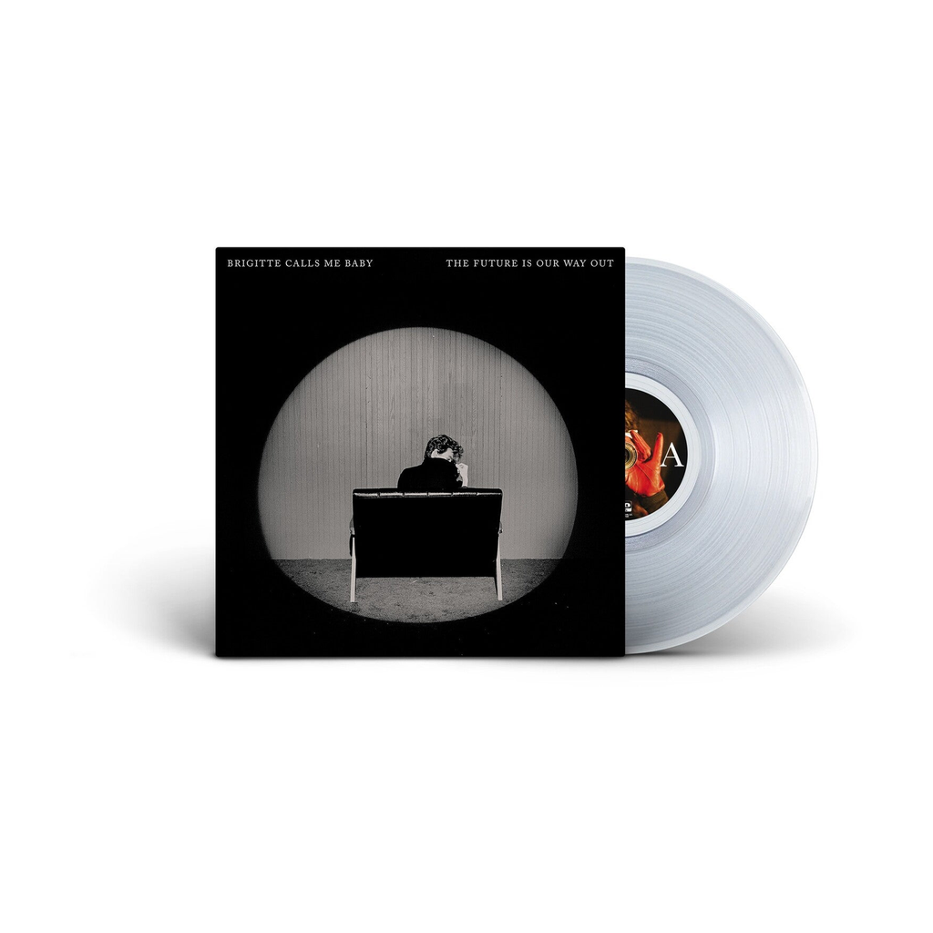 Brigitte Calls Me Baby - The Future is Our Way Out (Clear Vinyl)