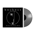Bauhaus - Drink the New Wine