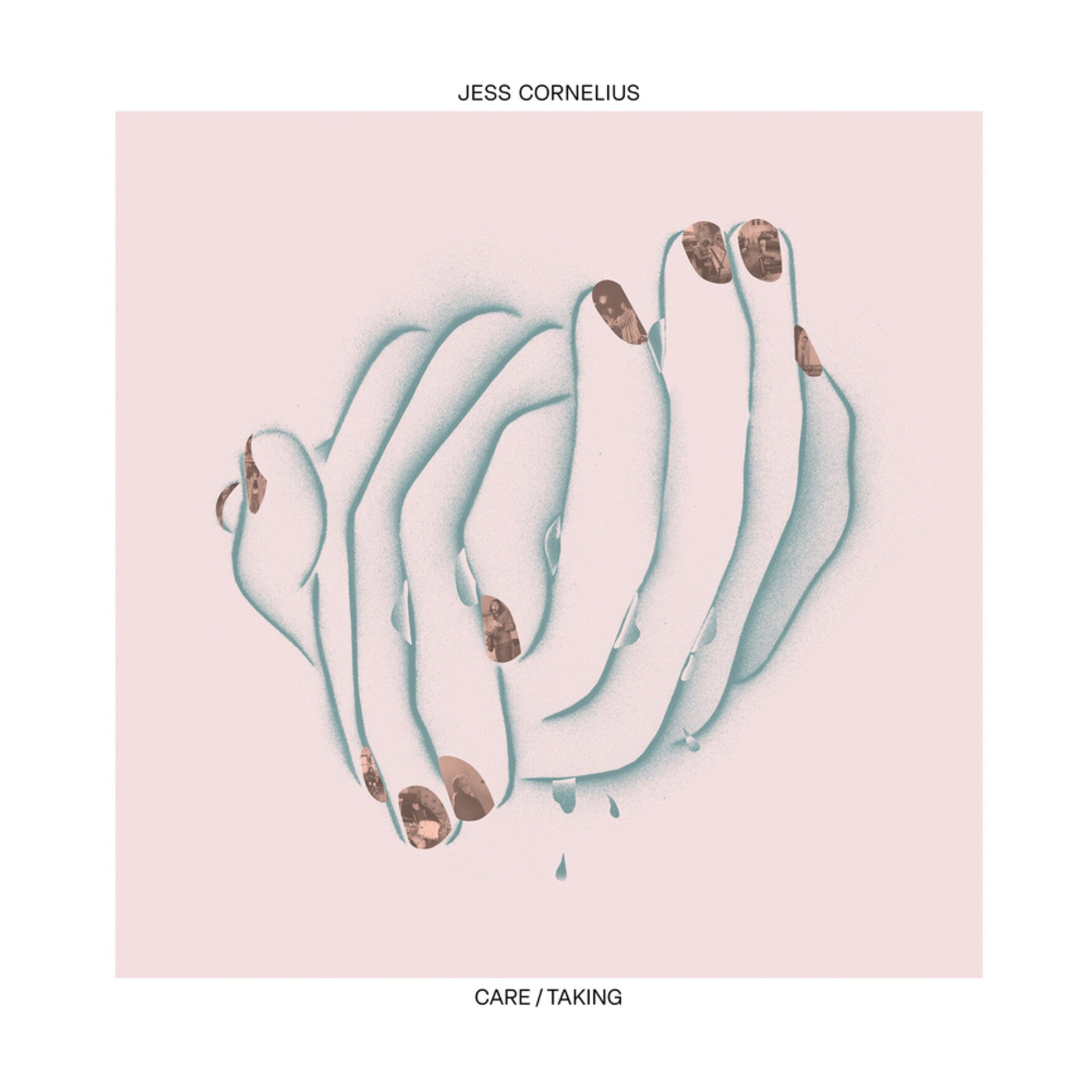 Jess Cornelius - Care/taking