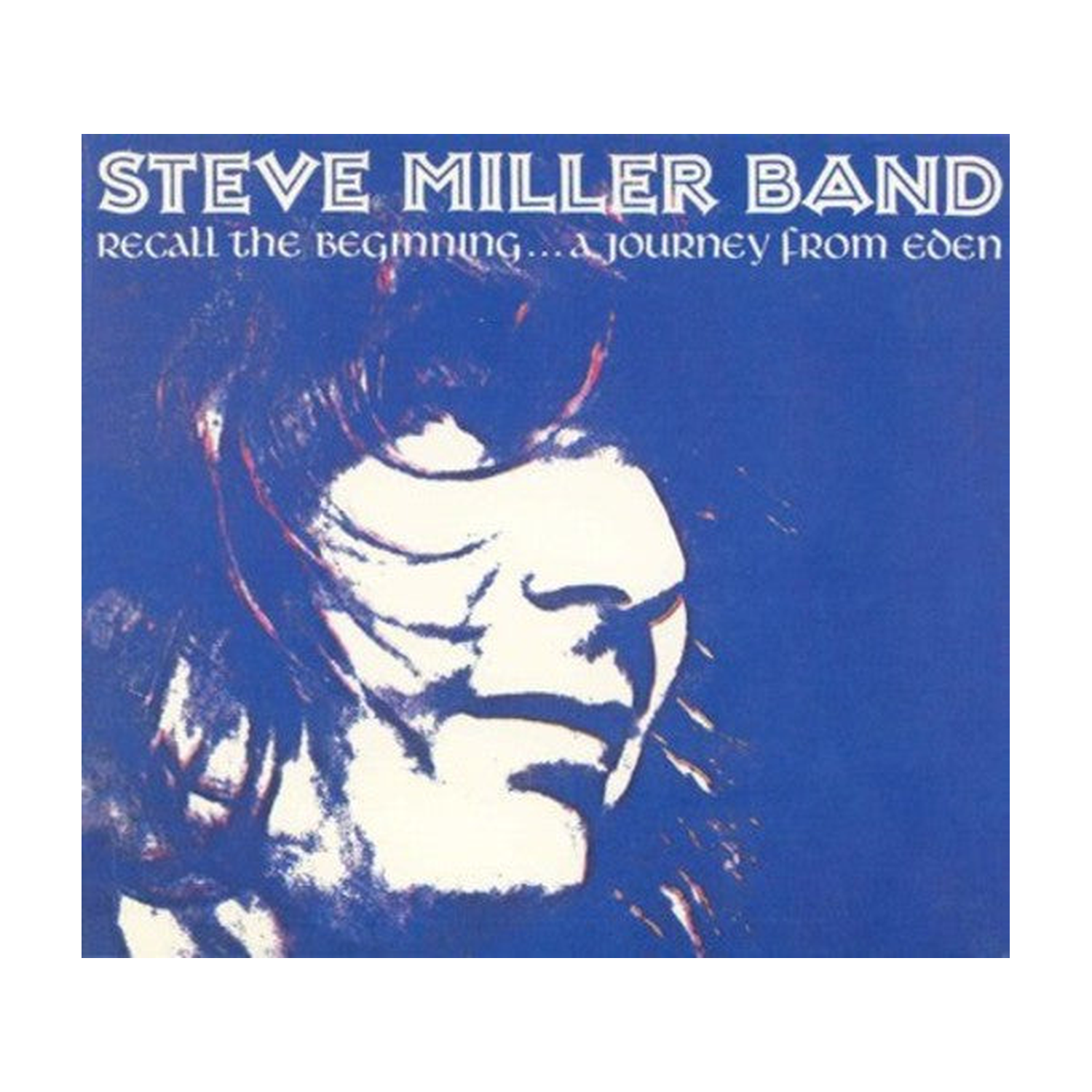 Steve Miller - Recall The Beginning: A Journey From Eden (Reissue)