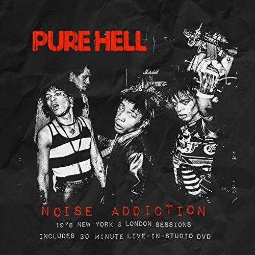 Pure Hell - Noise Addiction: 1978 New York & London Sessions 2xCD - LEVITATION
