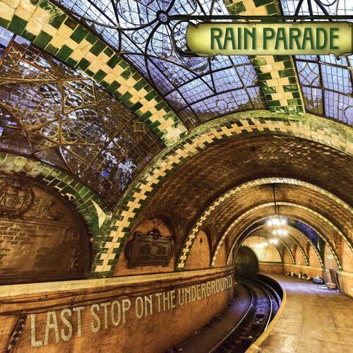 Rain Parade - Last Stop on the Underground - LEVITATION