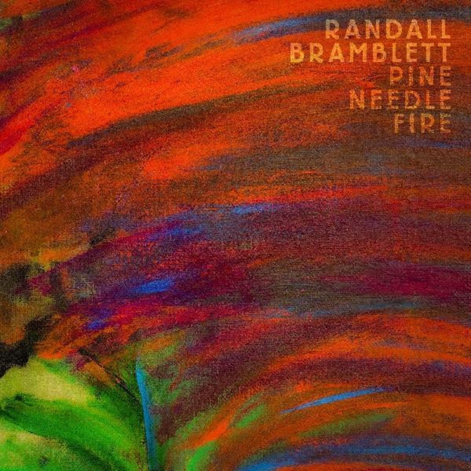 Randall Bramblett - Pine Needle Fire (Clear Vinyl) - LEVITATION
