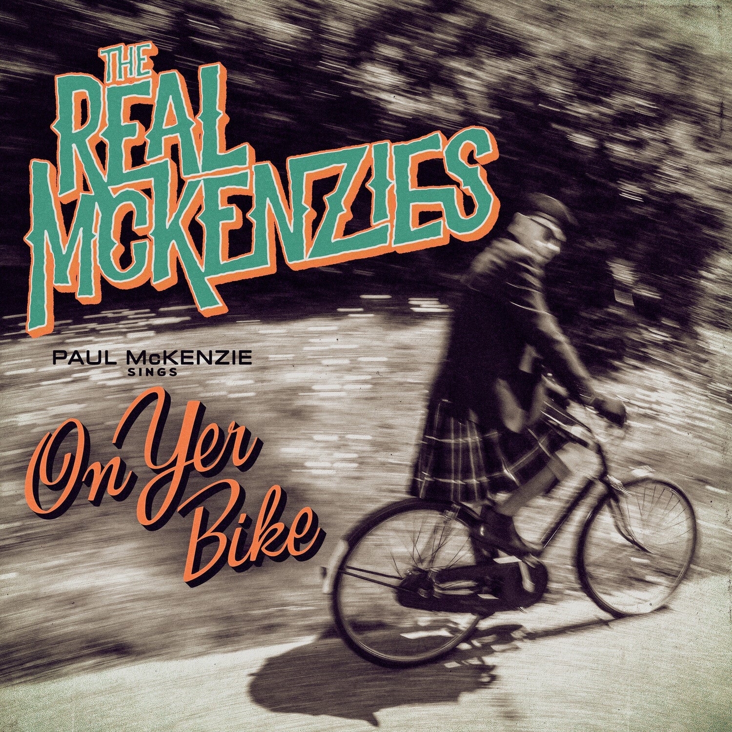 Real McKenzies - Paul Mckenzie Sings on Yer Bike - LEVITATION