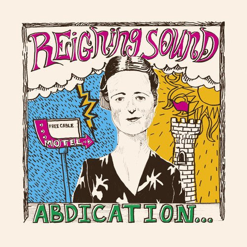 Reigning Sound - Abdication for Your Love - LEVITATION