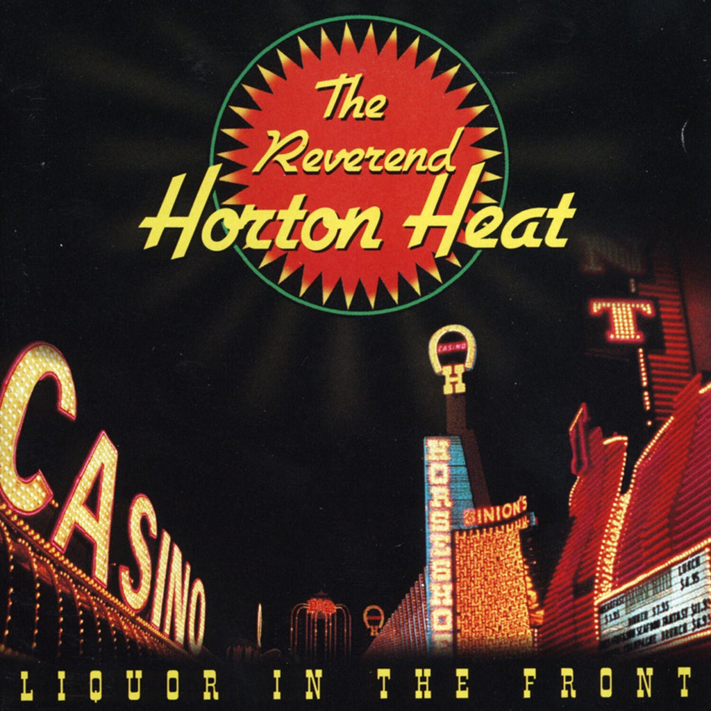 Reverend Horton Heat - Liquor in the Front - LEVITATION