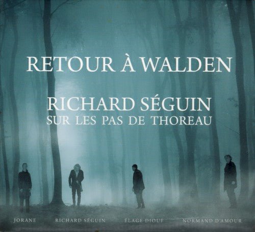 Richard Seguin - Retour a Walden: Richard Seguin Sur Les Pas De Thoreau 2xLP - LEVITATION