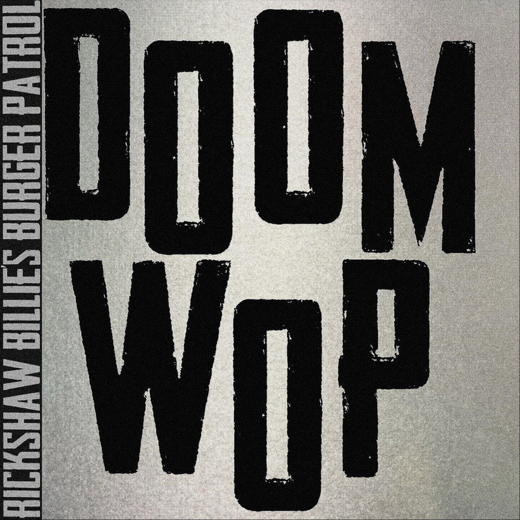 Rickshaw Billie's Burger Patrol - Doom Wop - LEVITATION