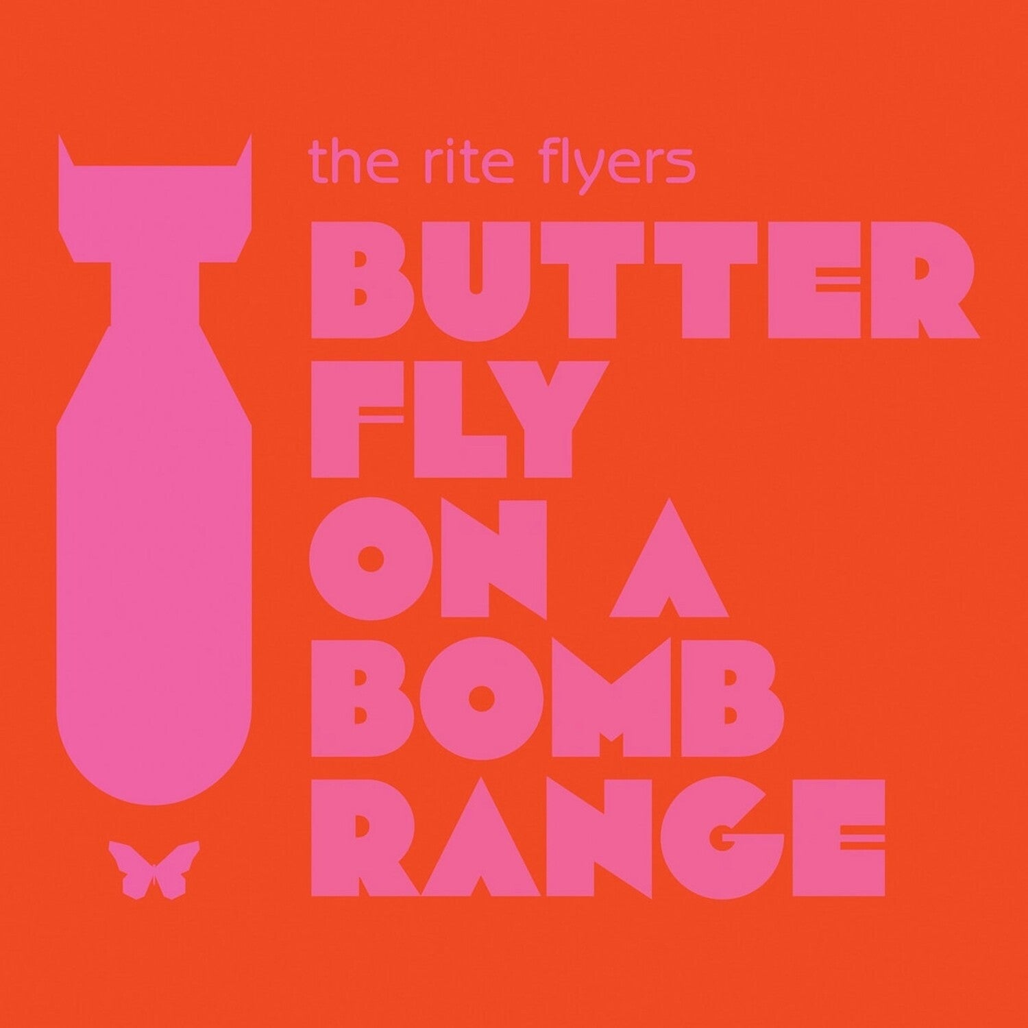 Rite Flyers - Butterfly on a Bomb Range - LEVITATION