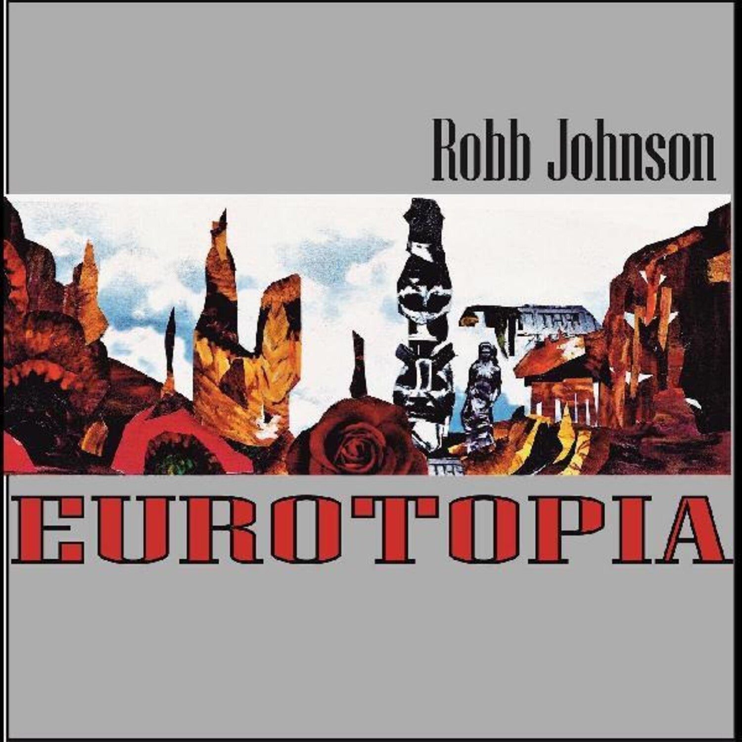 Robb Johnson - Eurotopia - LEVITATION