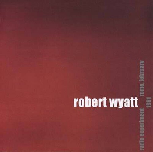 Robert Wyatt - Radio Experiment Rome February 1981 - LEVITATION