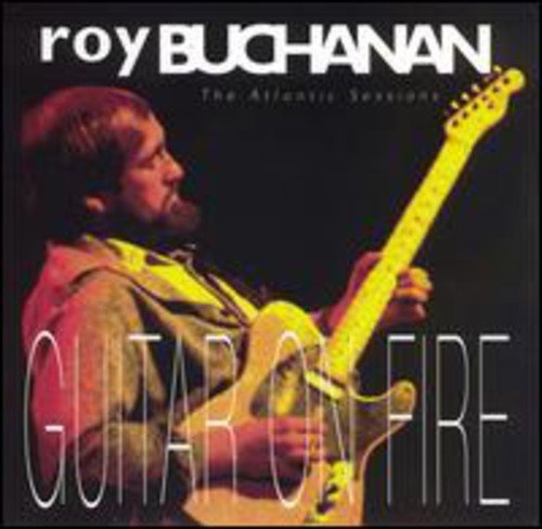 Roy Buchanan - Atlantic Years: Guitars on Fire (Cd) - LEVITATION
