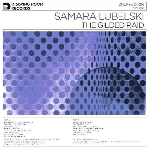 Samara Lubelski - Gilded Raid - LEVITATION