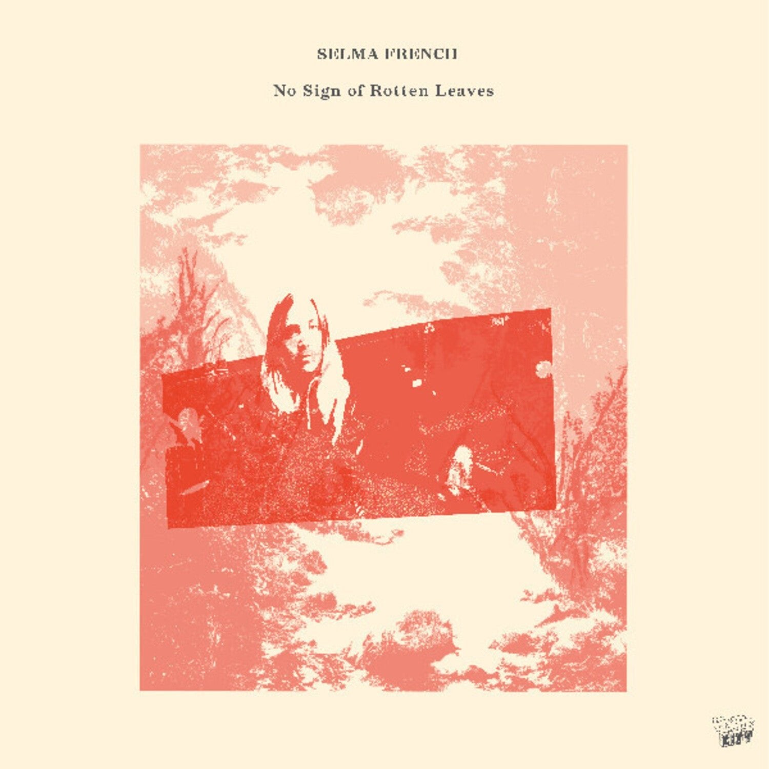 Selma French - No Sign of Rotten Leaves - LEVITATION