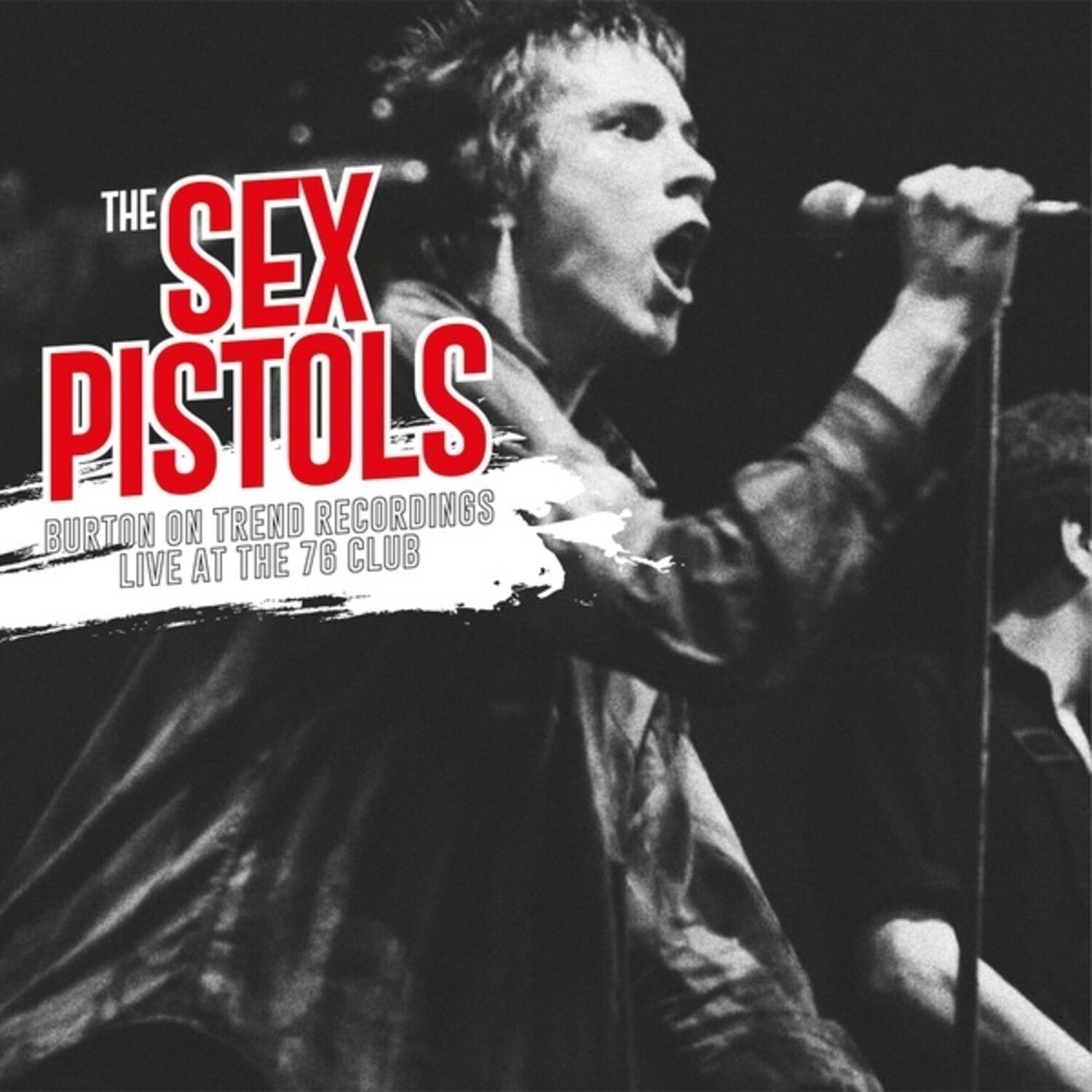 Sex Pistols - Burton on Trend Recordings Live at the 76 Club - LEVITATION