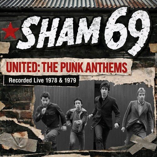 Sham 69 - United: the Punk Anthems Recorded Live 1978 & 1979 - LEVITATION