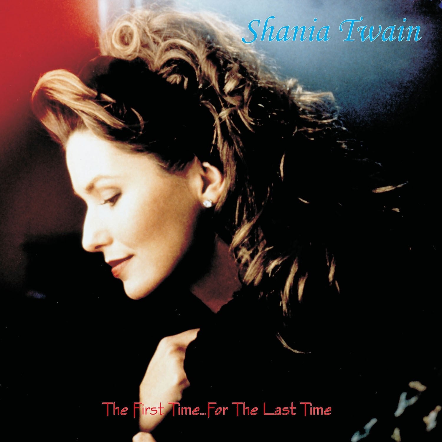 Shania Twain - The First Time...for the Last Time (Red Vinyl) - LEVITATION