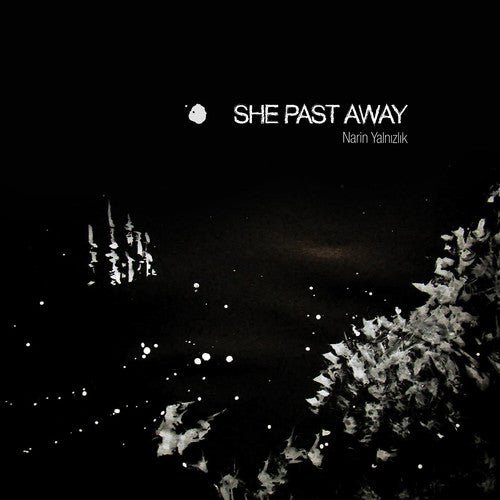 She Past Away - Narin Yalnizlik - LEVITATION