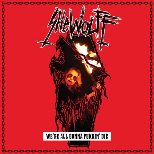 Shewolff - We're All Gonna Fukkin' Die - LEVITATION