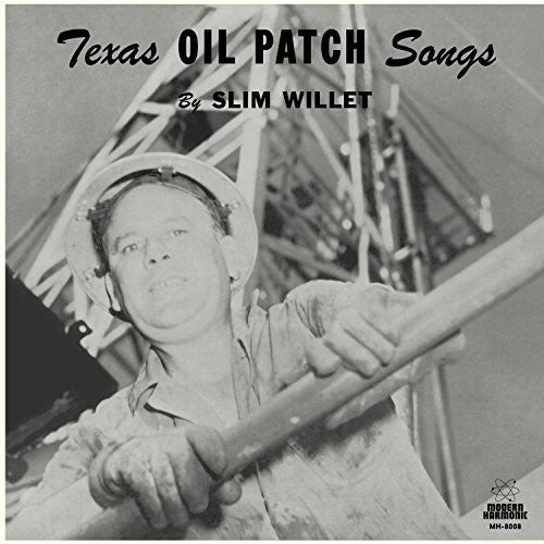 Slim Willet - Texas Oil Songs - LEVITATION