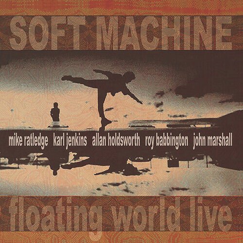 Soft Machine - Floating World Live - LEVITATION