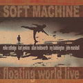 Soft Machine - Floating World Live (Cd)