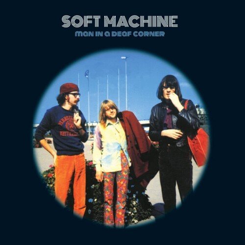 Soft Machine - Man in a Deaf Corner - LEVITATION