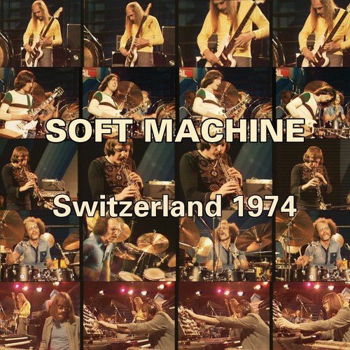 Soft Machine - Switzerland 1974 2xCD - LEVITATION