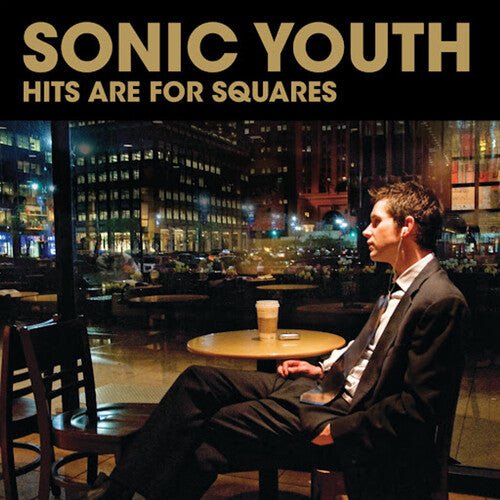 Sonic Youth - Hits Are for Squares - LEVITATION