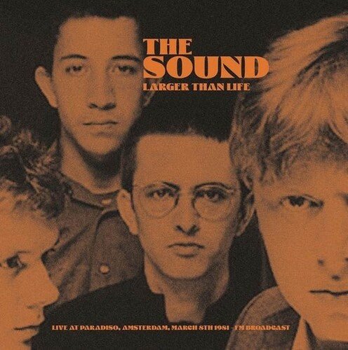 Sound - Larger Than Life: Live at Paradiso Amsterdam March - LEVITATION