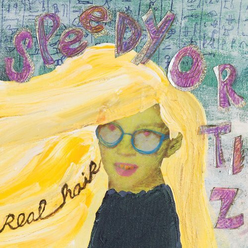Speedy Ortiz - Real Hair - LEVITATION